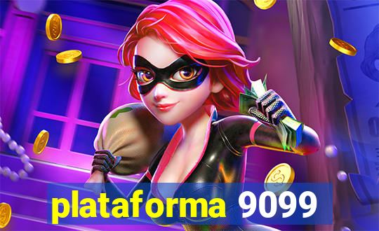 plataforma 9099